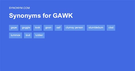 Gawk Synonyms and Antonyms